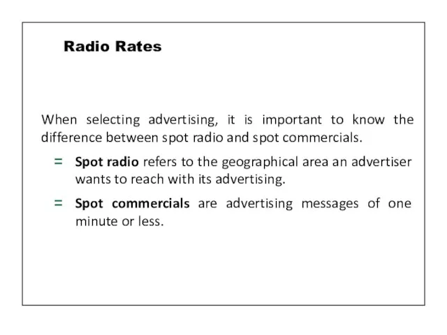 When selecting advertising, it is important to know the difference between spot