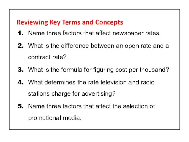 Reviewing Key Terms and Concepts 1. Name three factors that affect newspaper