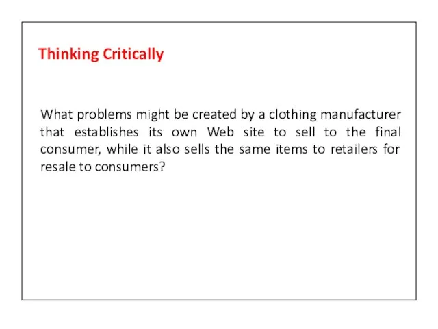 What problems might be created by a clothing manufacturer that establishes its