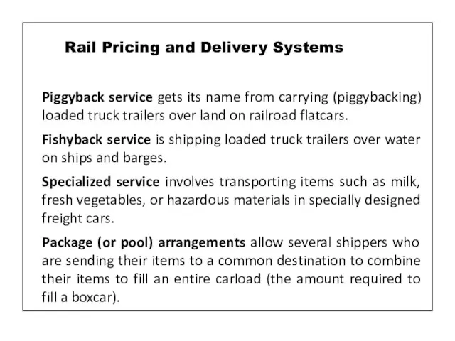 Piggyback service gets its name from carrying (piggybacking) loaded truck trailers over