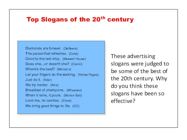 Top Slogans of the 20th century These advertising slogans were judged to
