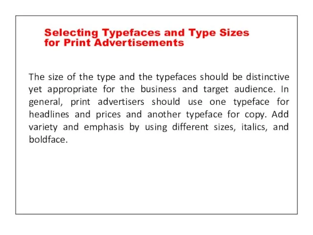 The size of the type and the typefaces should be distinctive yet