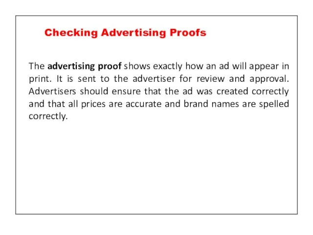 The advertising proof shows exactly how an ad will appear in print.