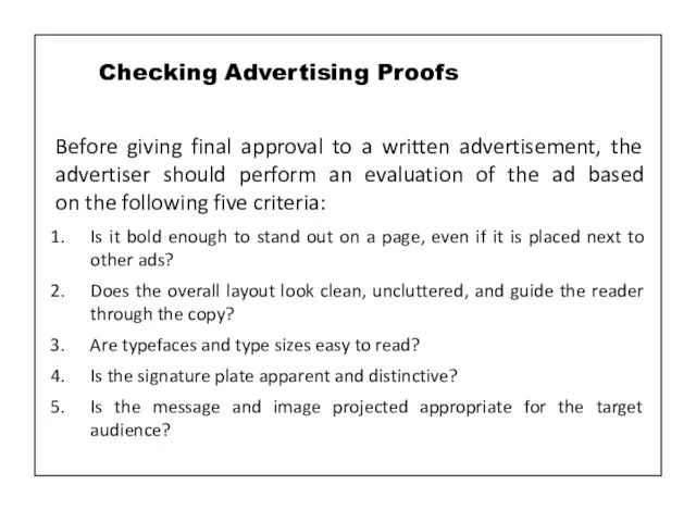 Before giving final approval to a written advertisement, the advertiser should perform