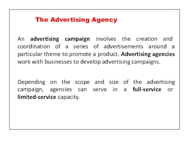 An advertising campaign involves the creation and coordination of a series of