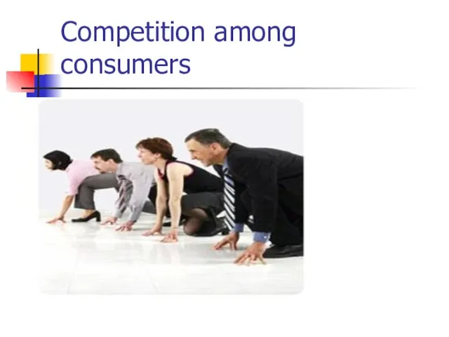 Competition among consumers