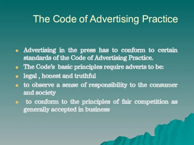 The Code of Advertising Practice Advertising in the press has to conform