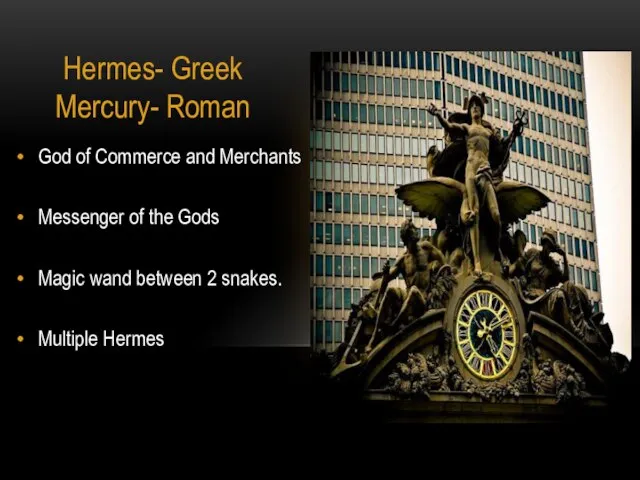 Hermes- Greek Mercury- Roman God of Commerce and Merchants Messenger of the