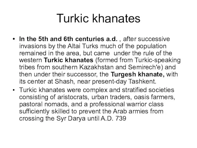 Turkic khanates In the 5th and 6th centuries a.d. , after successive