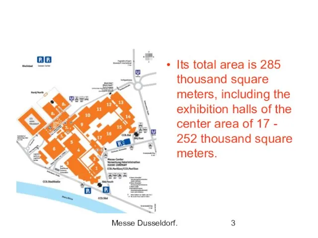 Messe Dusseldorf. Its total area is 285 thousand square meters, including the