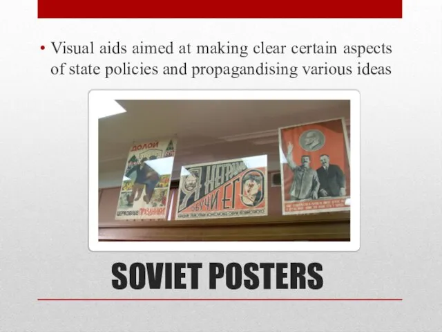 SOVIET POSTERS Visual aids aimed at making clear certain aspects of state