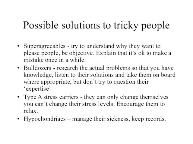 Possible solutions to tricky people Superagreeables - try to understand why they