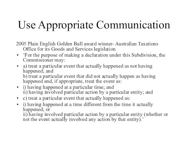 Use Appropriate Communication 2005 Plain English Golden Bull award winner- Australian Taxations