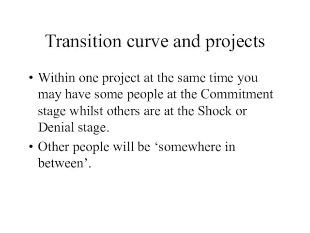 Transition curve and projects Within one project at the same time you