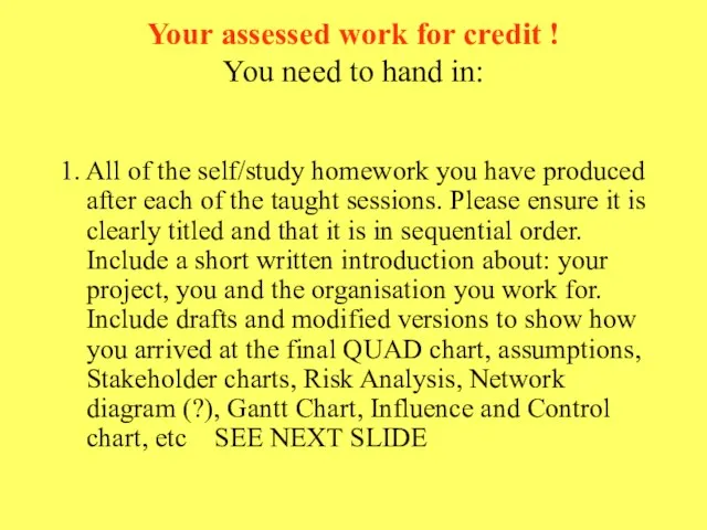 Your assessed work for credit ! You need to hand in: 1.