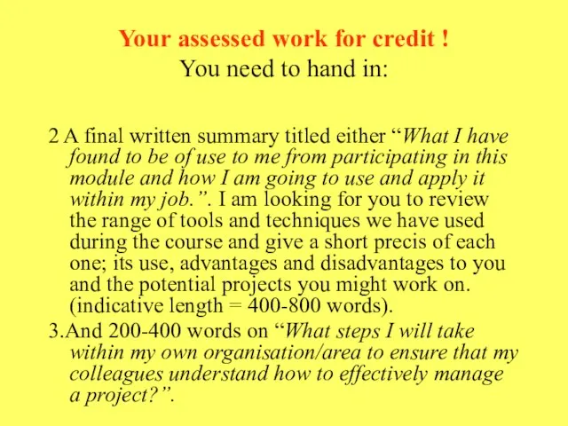 Your assessed work for credit ! You need to hand in: 2