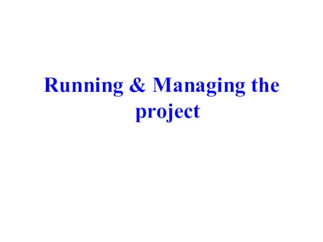 Running & Managing the project