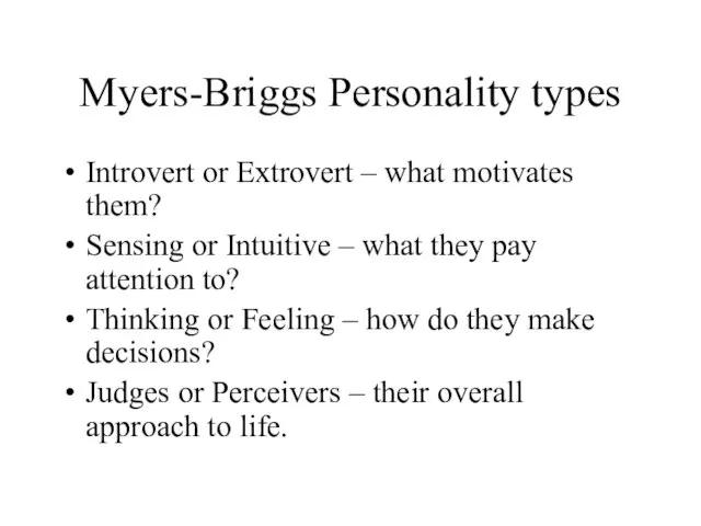 Myers-Briggs Personality types Introvert or Extrovert – what motivates them? Sensing or