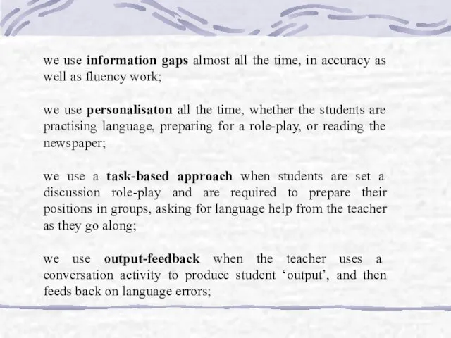 we use information gaps almost all the time, in accuracy as well