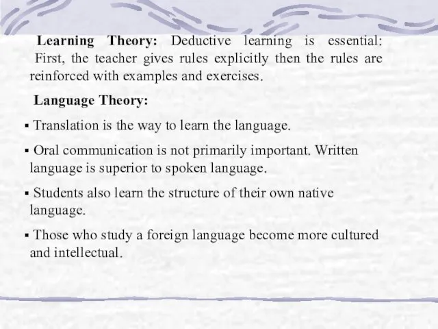 Learning Theory: Deductive learning is essential: First, the teacher gives rules explicitly