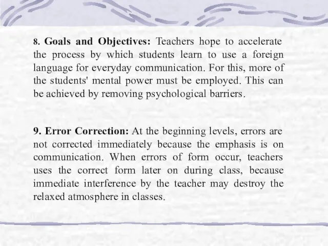 8. Goals and Objectives: Teachers hope to accelerate the process by which