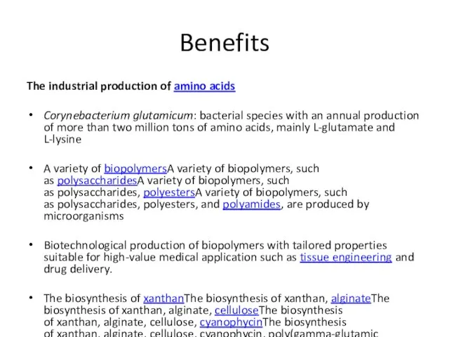 Benefits The industrial production of amino acids Corynebacterium glutamicum: bacterial species with