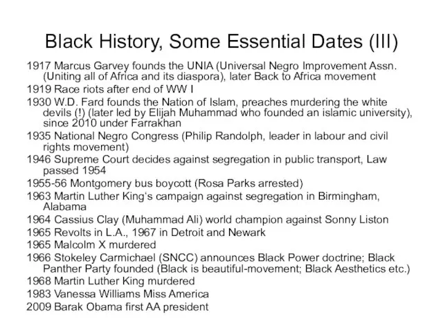 Black History, Some Essential Dates (III) 1917 Marcus Garvey founds the UNIA