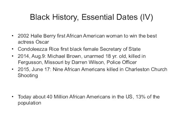 Black History, Essential Dates (IV) 2002 Halle Berry first African American woman