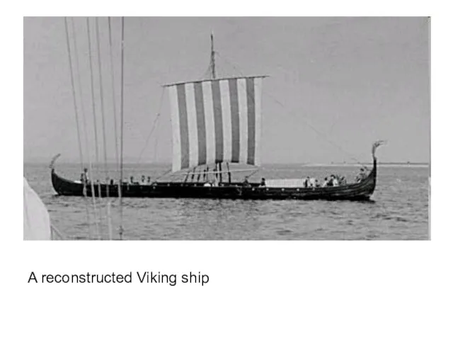 A reconstructed Viking ship