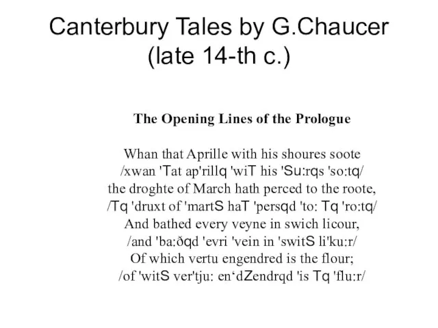Canterbury Tales by G.Chaucer (late 14-th c.) The Opening Lines of the
