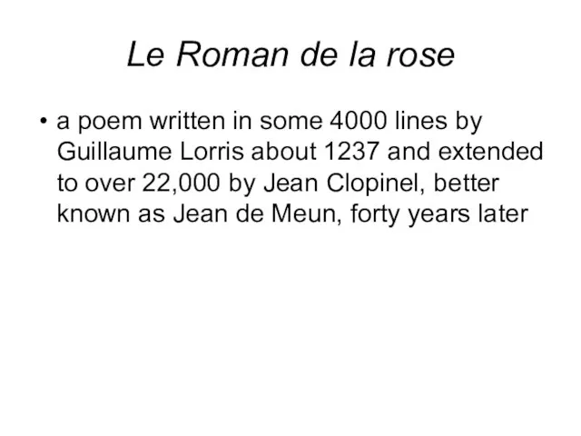 Le Roman de la rose a poem written in some 4000 lines