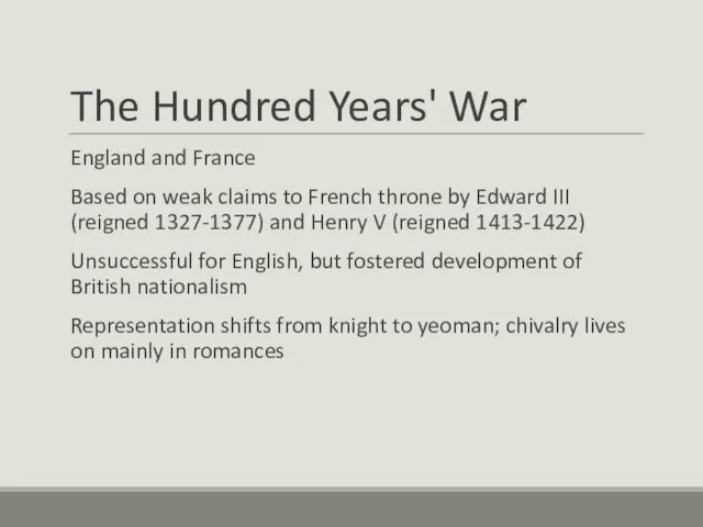 The Hundred Years' War England and France Based on weak claims to