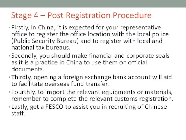 Stage 4 – Post Registration Procedure Firstly, In China, it is expected