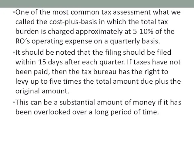 One of the most common tax assessment what we called the cost-plus-basis