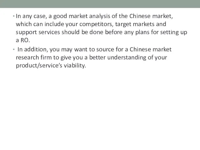 In any case, a good market analysis of the Chinese market, which