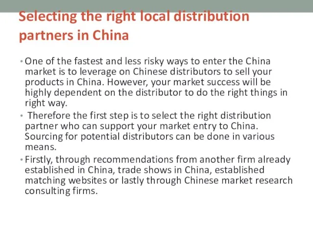 Selecting the right local distribution partners in China One of the fastest