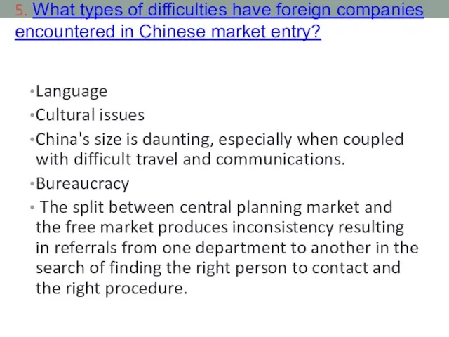 5. What types of difficulties have foreign companies encountered in Chinese market