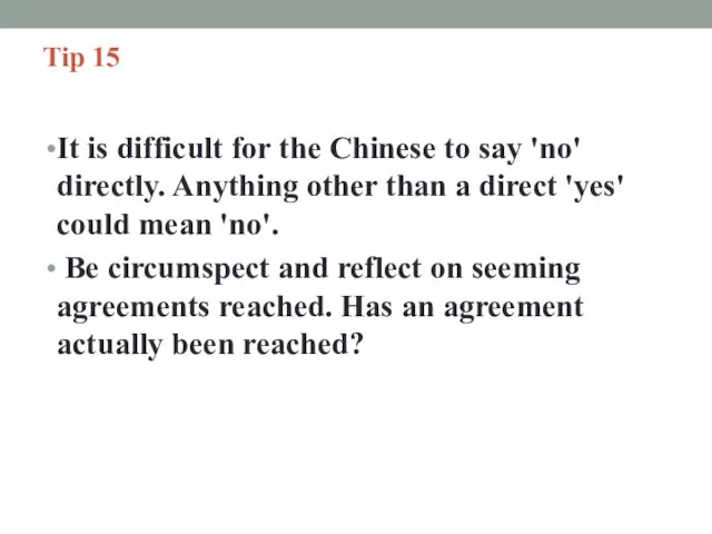 Tip 15 It is difficult for the Chinese to say 'no' directly.