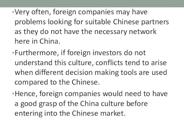 Very often, foreign companies may have problems looking for suitable Chinese partners