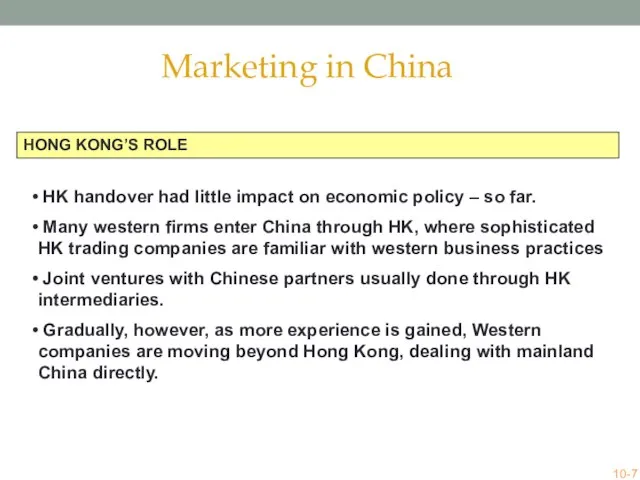 HONG KONG’S ROLE HK handover had little impact on economic policy –