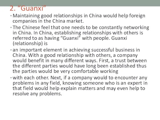 2. “Guanxi” Maintaining good relationships in China would help foreign companies in