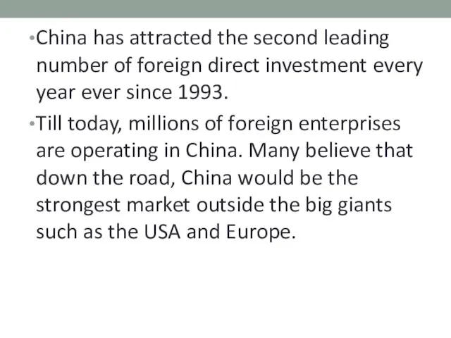 China has attracted the second leading number of foreign direct investment every