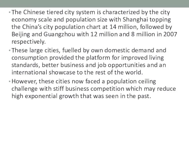 The Chinese tiered city system is characterized by the city economy scale