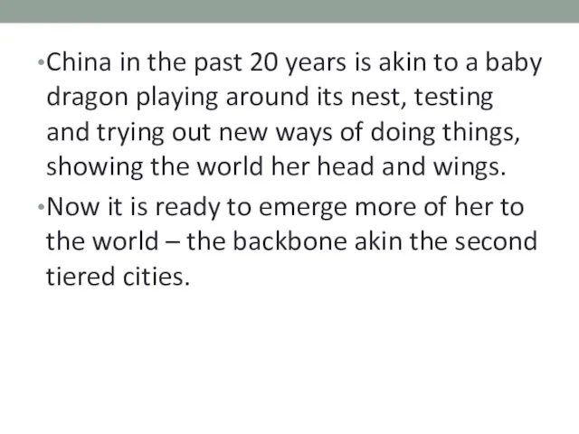 China in the past 20 years is akin to a baby dragon