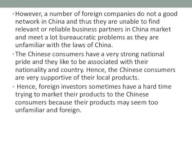 However, a number of foreign companies do not a good network in