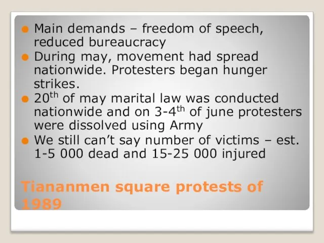 Tiananmen square protests of 1989 Main demands – freedom of speech, reduced