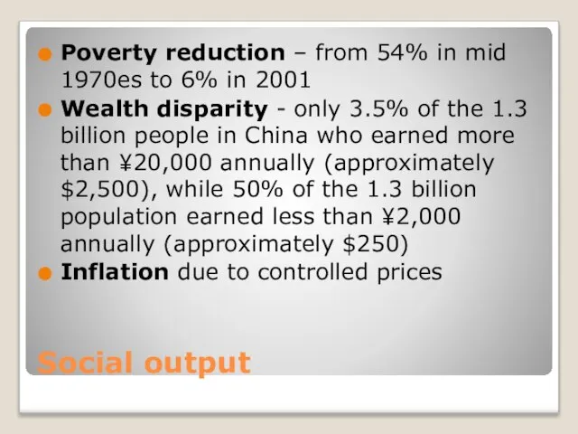 Social output Poverty reduction – from 54% in mid 1970es to 6%