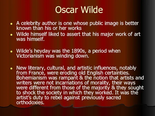 Oscar Wilde A celebrity author is one whose public image is better