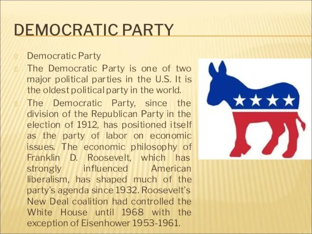 DEMOCRATIC PARTY Democratic Party The Democratic Party is one of two major