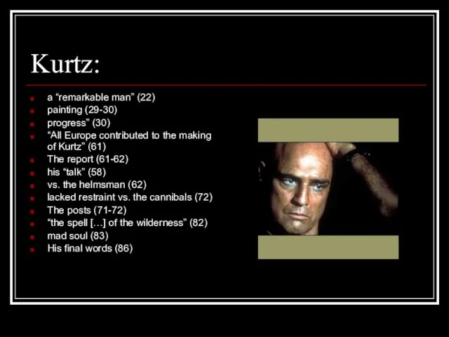 Kurtz: a “remarkable man” (22) painting (29-30) progress” (30) “All Europe contributed